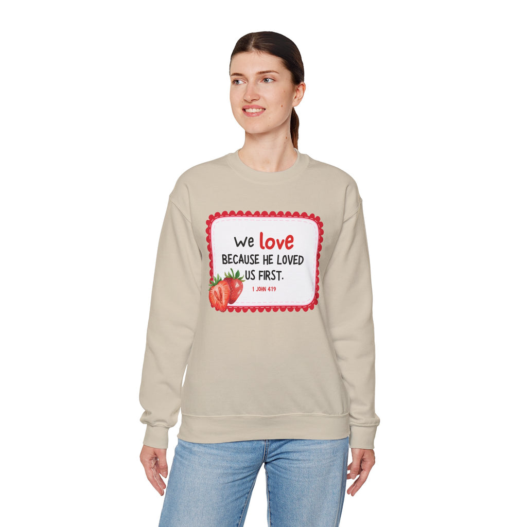 He Loved Us First Crewneck Sweatshirt