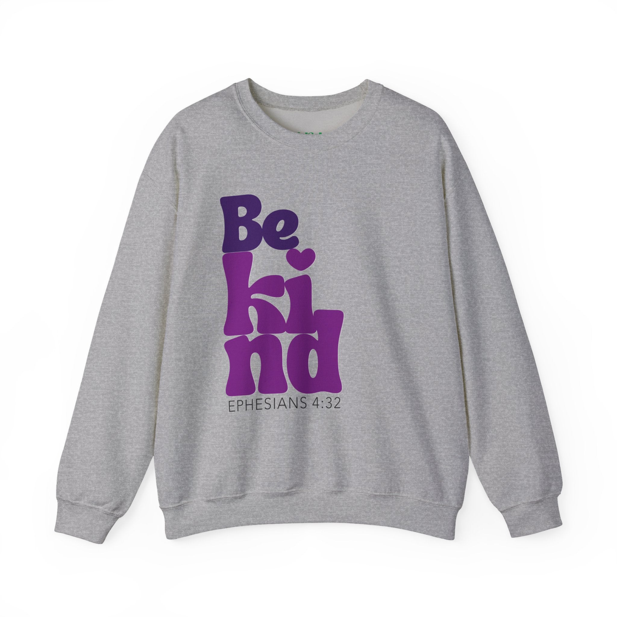 Be Kind - Ephesians 4:32 Crewneck Sweatshirt/Pullover