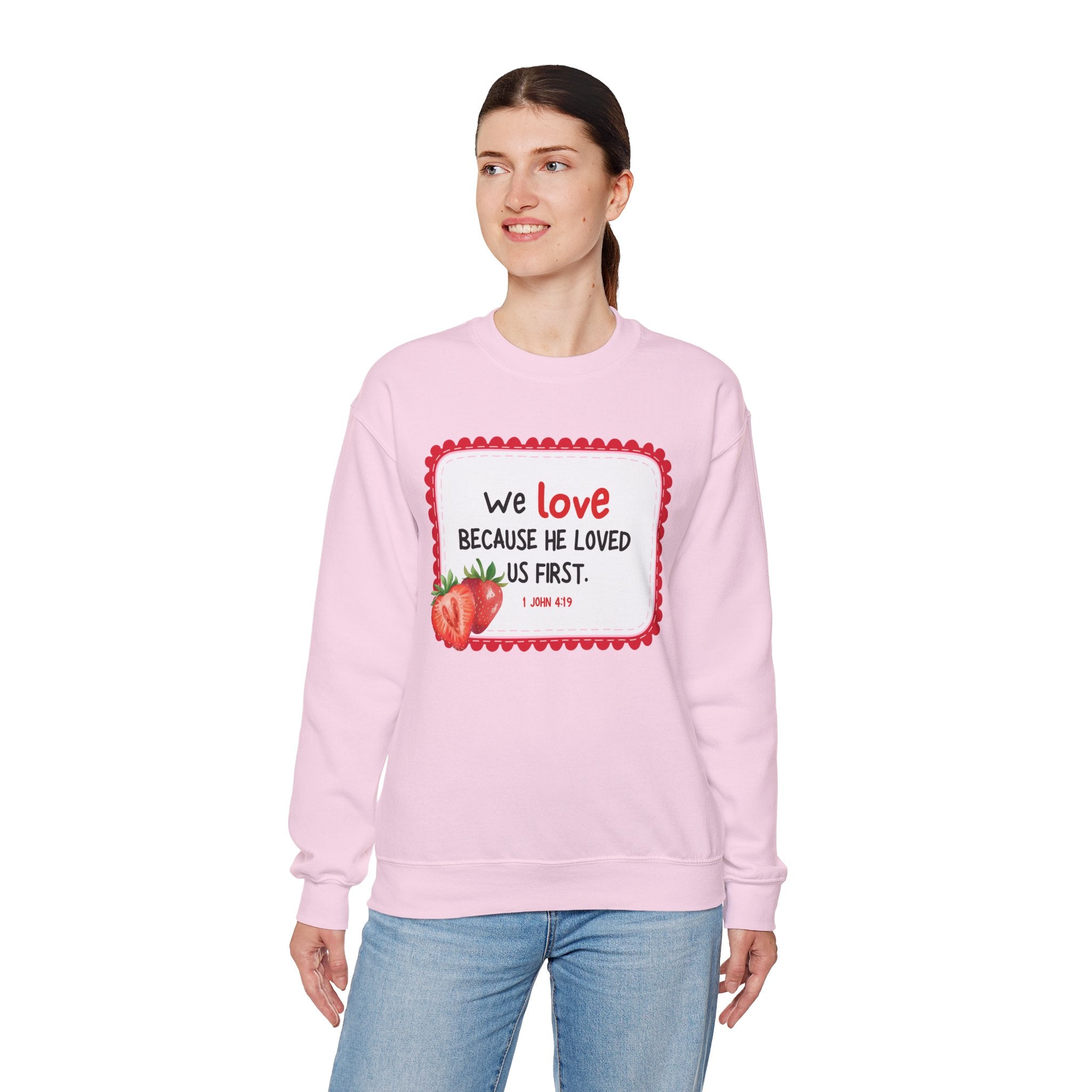 He Loved Us First Crewneck Sweatshirt