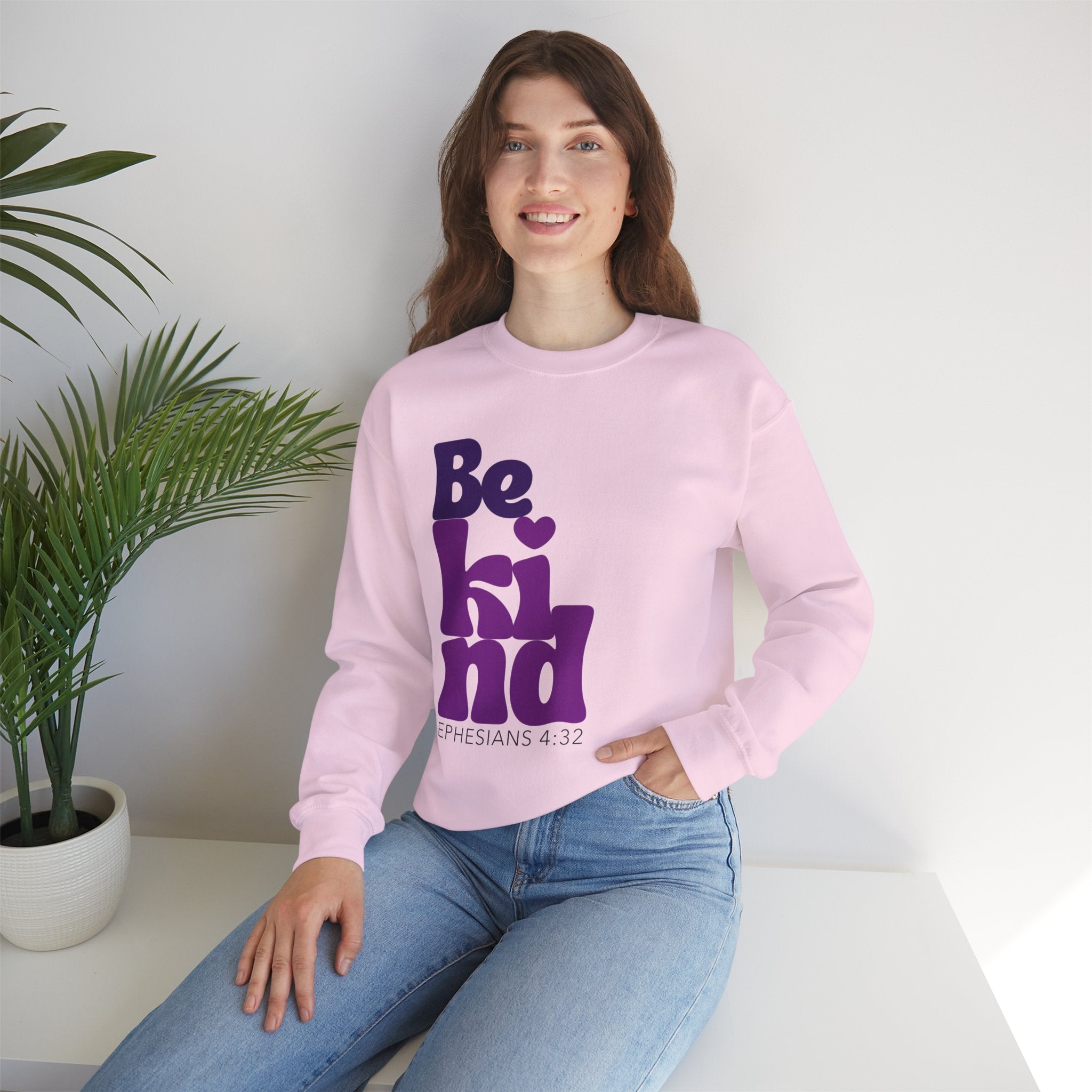 Be Kind - Ephesians 4:32 Crewneck Sweatshirt/Pullover