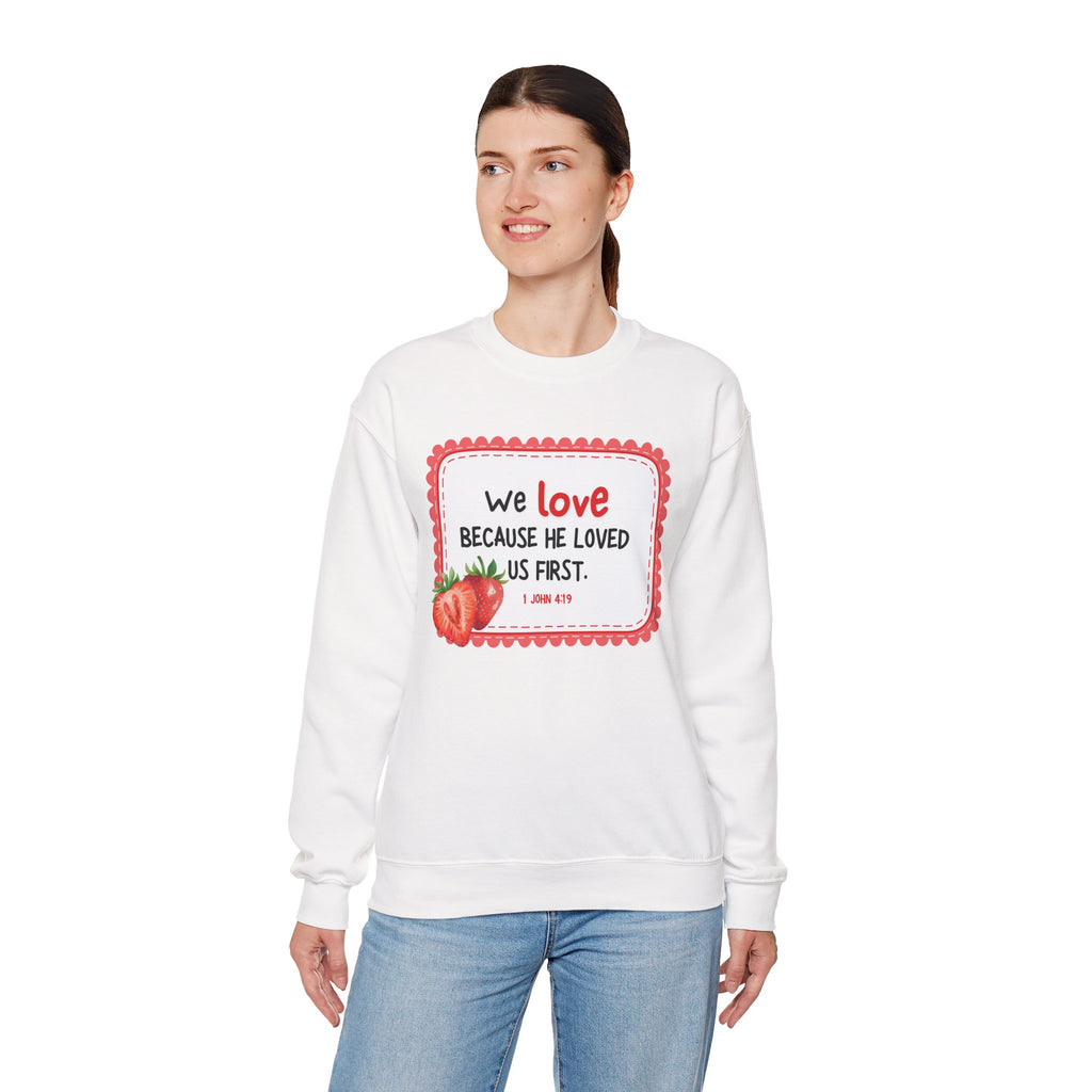 He Loved Us First Crewneck Sweatshirt
