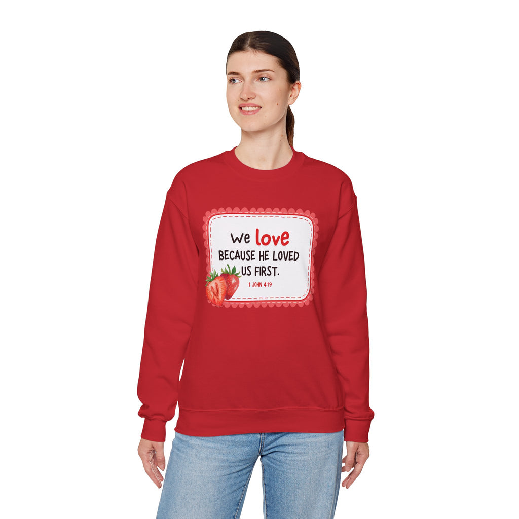 He Loved Us First Crewneck Sweatshirt