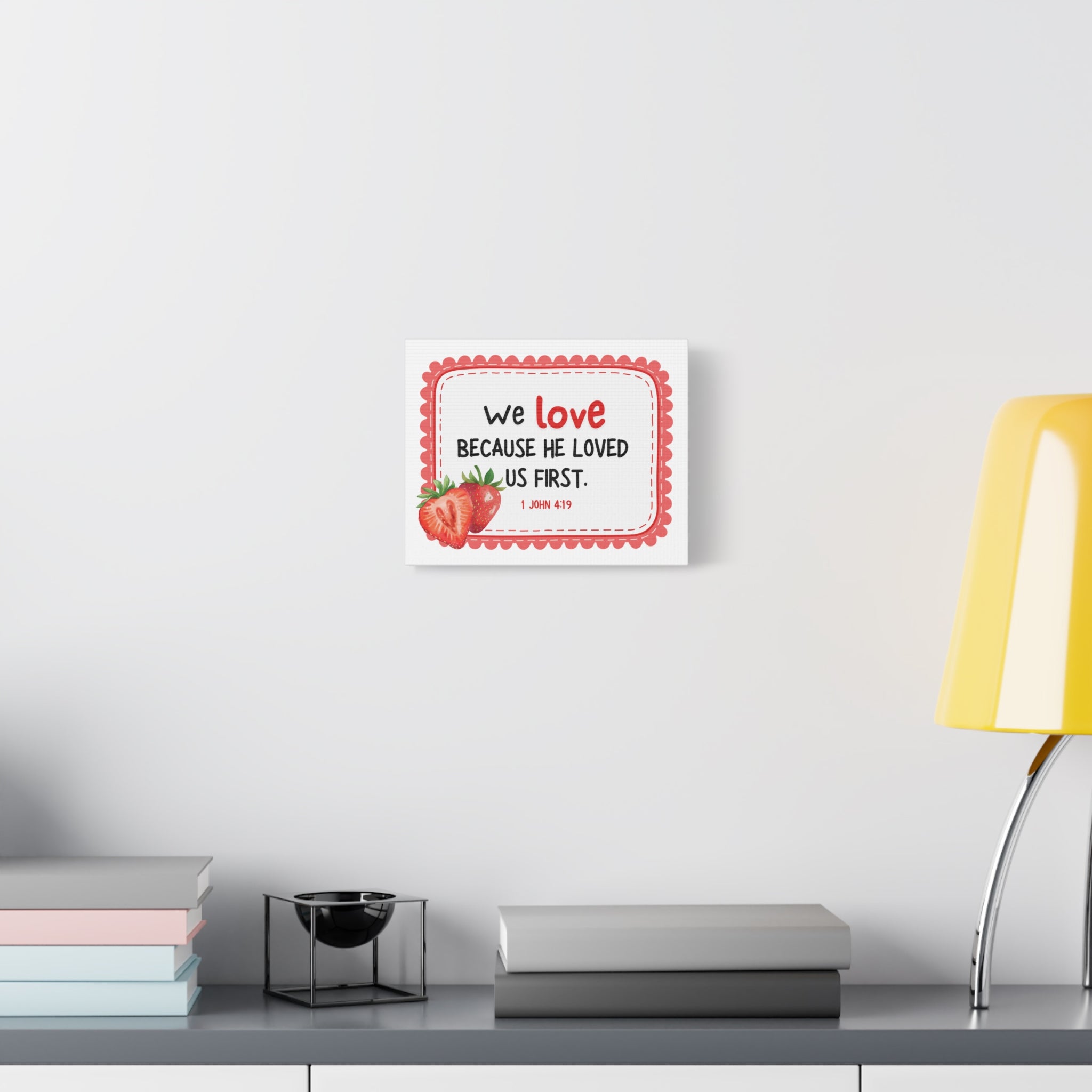 Love - Fruit of the Spirit 1 John 4:19 Strawberry Matte Stretched Canvas